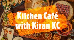 KITCHEN CAFE || With kiran K.C.